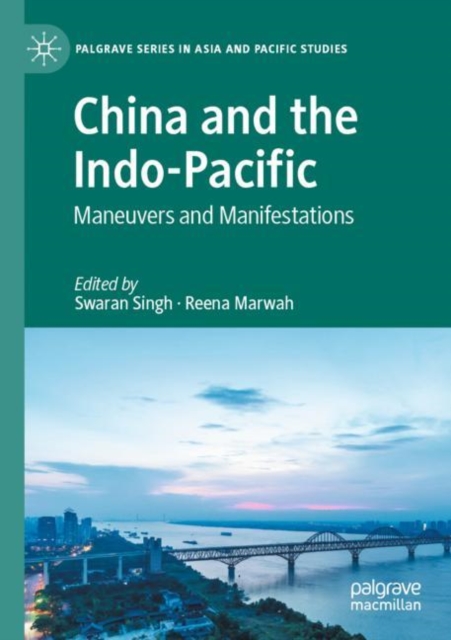 China and the Indo-Pacific : Maneuvers and Manifestations, Paperback / softback Book