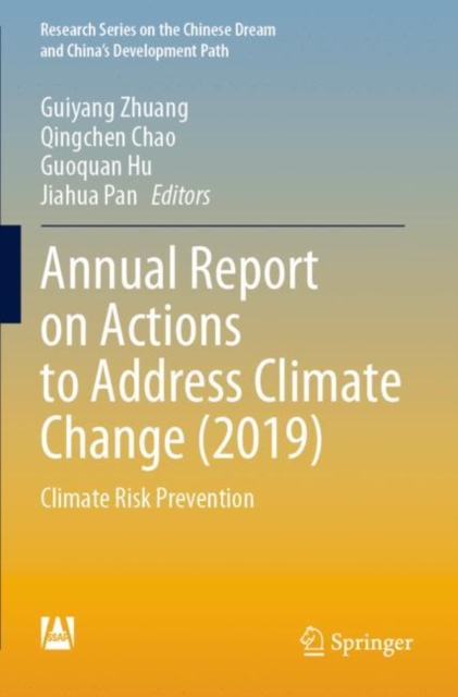 Annual Report on Actions to Address Climate Change (2019) : Climate Risk Prevention, Paperback / softback Book