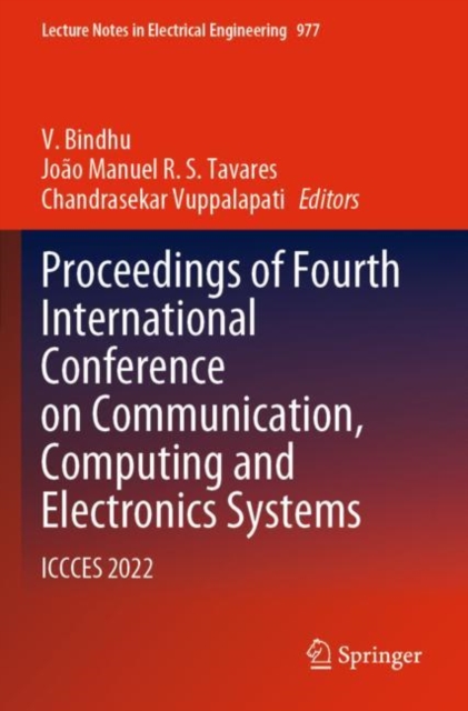 Proceedings of Fourth International Conference on Communication, Computing and Electronics Systems : ICCCES 2022, Paperback / softback Book