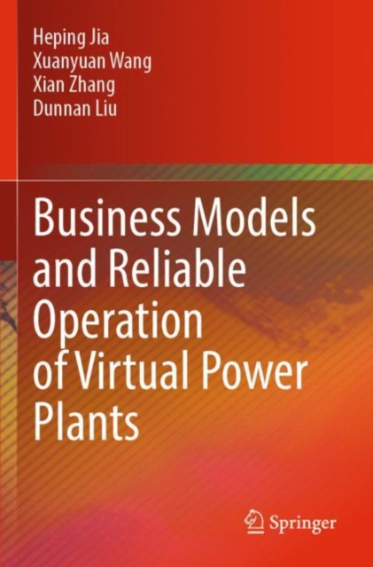 Business Models and Reliable Operation of Virtual Power Plants, Paperback / softback Book