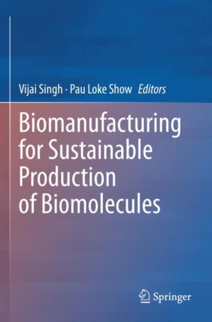Biomanufacturing for Sustainable Production of Biomolecules, Paperback / softback Book