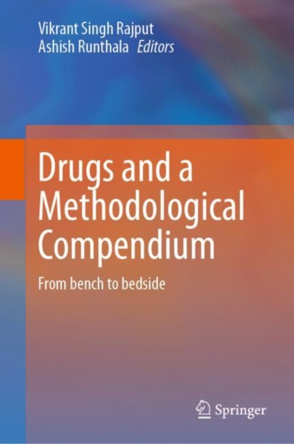 Drugs and a Methodological Compendium : From bench to bedside, Hardback Book