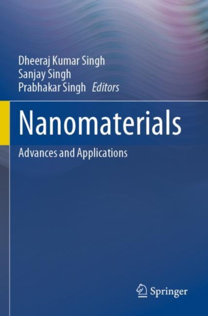 Nanomaterials : Advances and Applications, Paperback / softback Book