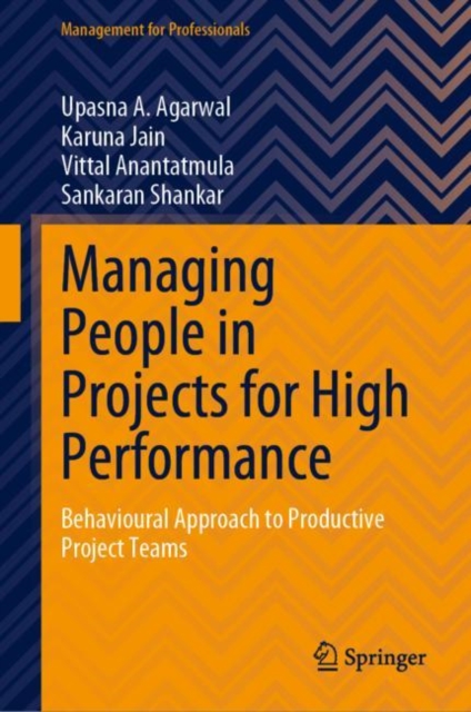 Managing People in Projects for High Performance : Behavioural Approach to Productive Project Teams, EPUB eBook