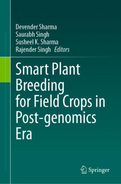 Smart Plant Breeding for Field Crops in Post-genomics Era, Hardback Book