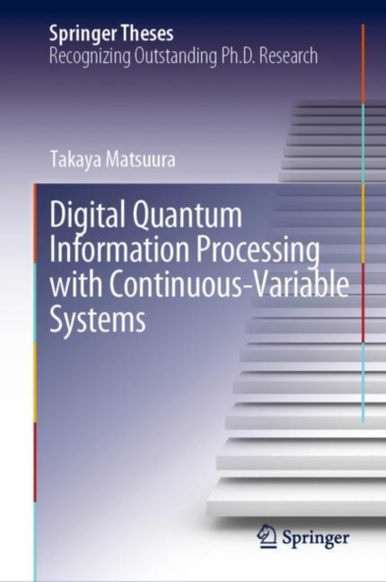 Digital Quantum Information Processing with Continuous-Variable Systems, EPUB eBook