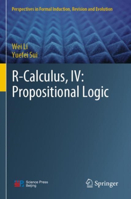 R-Calculus, IV: Propositional Logic, Paperback / softback Book