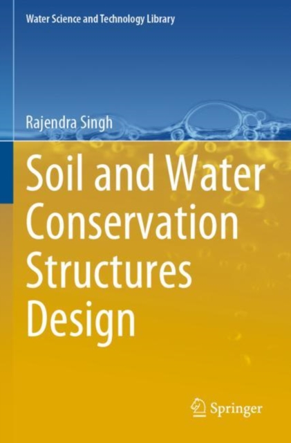 Soil and Water Conservation Structures Design, Paperback / softback Book