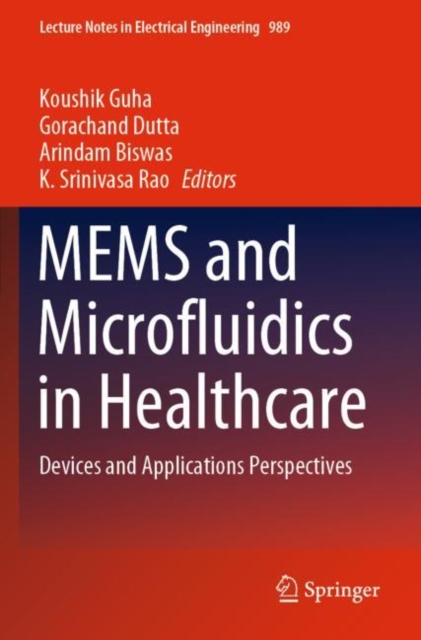 MEMS and Microfluidics in Healthcare : Devices and Applications Perspectives, Paperback / softback Book