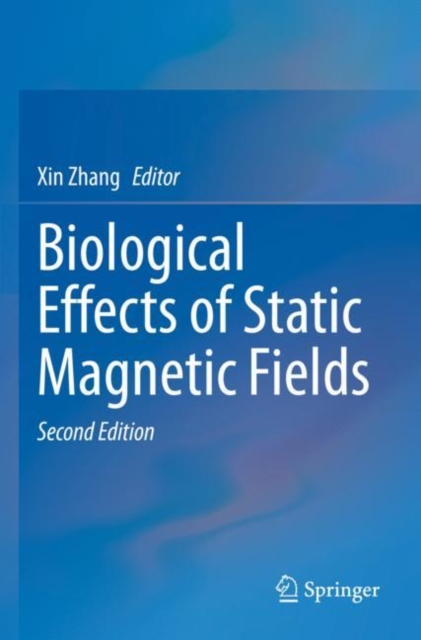 Biological Effects of Static Magnetic Fields, Paperback / softback Book