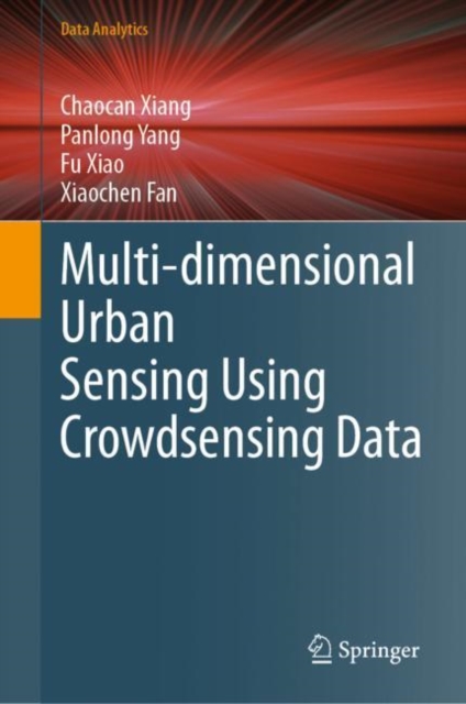 Multi-dimensional Urban Sensing Using Crowdsensing Data, Hardback Book