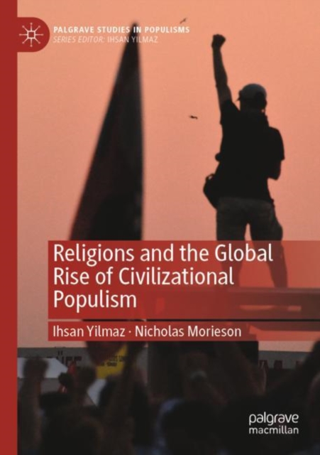 Religions and the Global Rise of Civilizational Populism, Paperback / softback Book