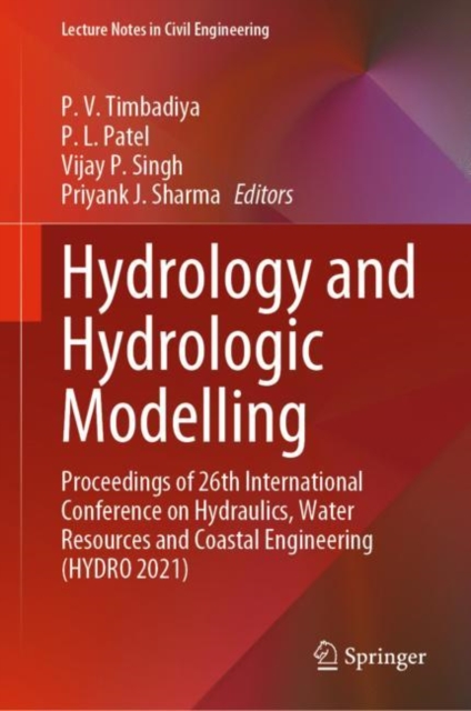 Hydrology and Hydrologic Modelling : Proceedings of 26th International Conference on Hydraulics, Water Resources and Coastal Engineering (HYDRO 2021), Hardback Book