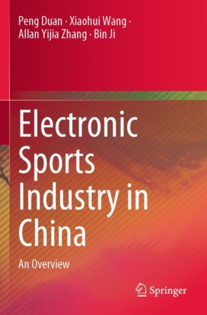 Electronic Sports Industry in China : An Overview, Paperback / softback Book