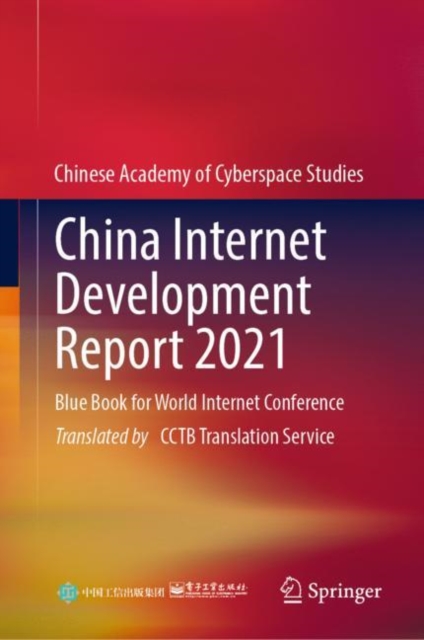 China Internet Development Report 2021 : Blue Book for World Internet Conference, Hardback Book