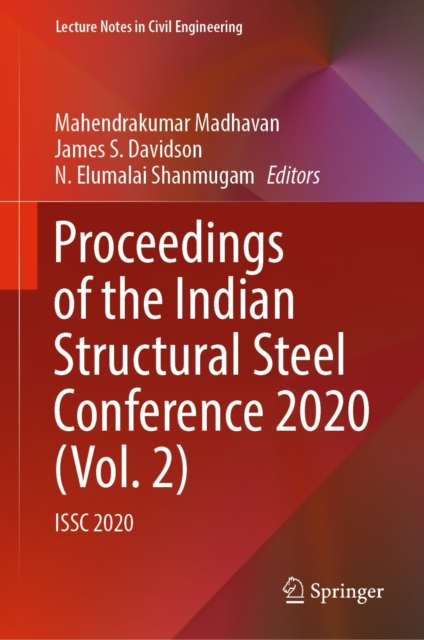 Proceedings of the Indian Structural Steel Conference 2020 (Vol. 2) : ISSC 2020, EPUB eBook