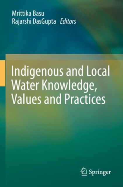 Indigenous and Local Water Knowledge, Values and Practices, Paperback / softback Book