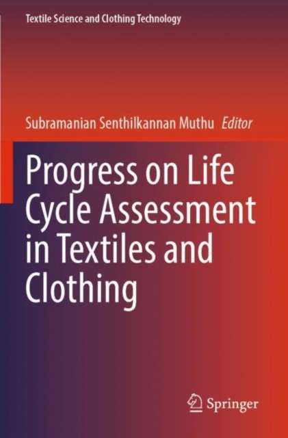 Progress on Life Cycle Assessment in Textiles and Clothing, Paperback / softback Book