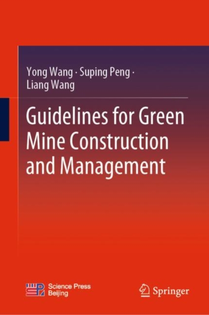 Guidelines for Green Mine Construction and Management, Hardback Book