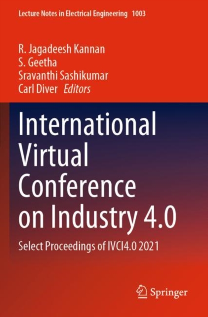 International Virtual Conference on Industry 4.0 : Select Proceedings of IVCI4.0 2021, Paperback / softback Book