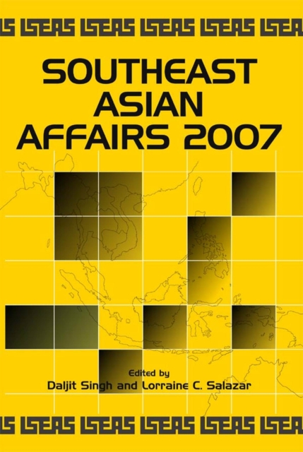 Southeast Asian Affairs 2007, Hardback Book