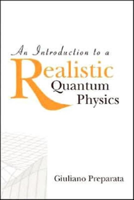 Introduction To A Realistic Quantum Physics, An, Hardback Book