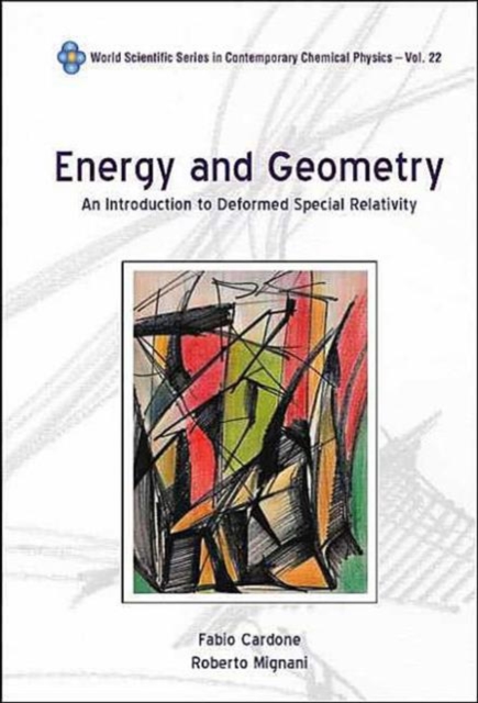 Energy And Geometry: An Introduction To Deformed Special Relativity, Hardback Book