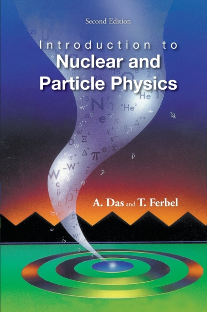 Introduction To Nuclear And Particle Physics (2nd Edition), Paperback / softback Book