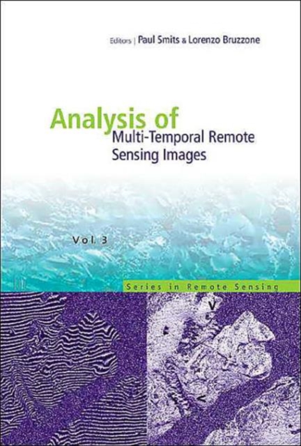 Analysis Of Multi-temporal Remote Sensing Images, Proceedings Of The Second International Workshop On The Multitemp 2003, Hardback Book
