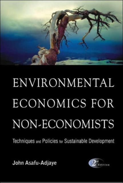 Environmental Economics For Non-economists: Techniques And Policies For Sustainable Development (2nd Edition), Hardback Book