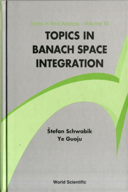 Topics In Banach Space Integration, Hardback Book