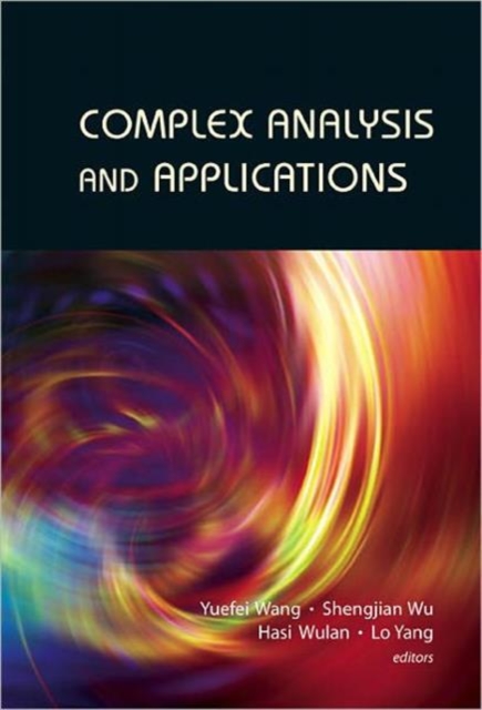 Complex Analysis And Applications - Proceedings Of The 13th International Conference On Finite Or Infinite Dimensional Complex Analysis And Applications, Hardback Book