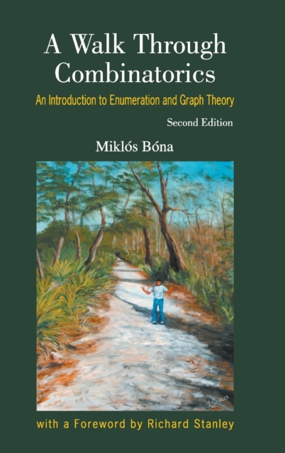 Walk Through Combinatorics, A: An Introduction To Enumeration And Graph Theory, Hardback Book