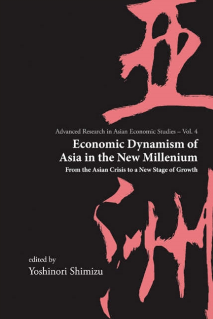 Economic Dynamism Of Asia In The New Millennium, Hardback Book