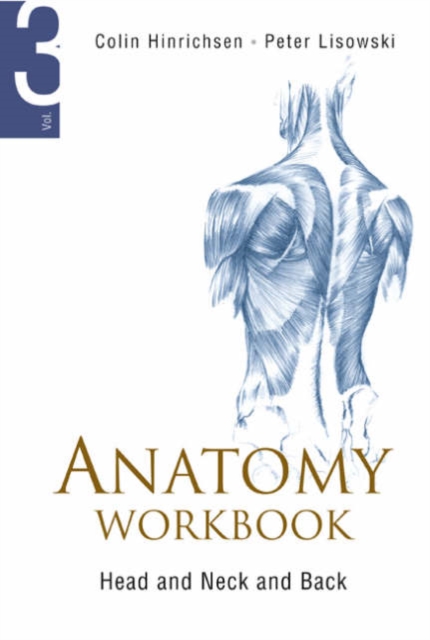Anatomy Workbook - Volume 3: Head, Neck And Back, Hardback Book