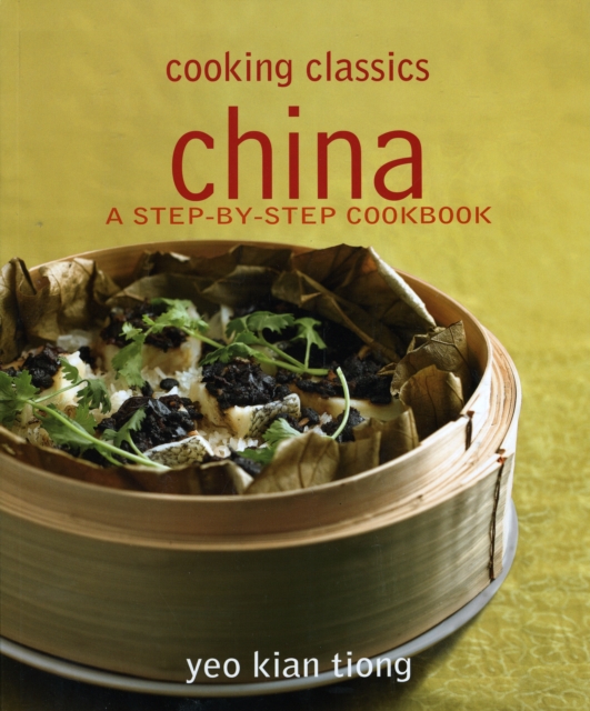 China : A Step-by-step Cookbook - Cooking Classics, Paperback / softback Book