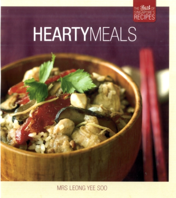 Hearty Meals : The Best of Singapore's Recipes, Paperback / softback Book