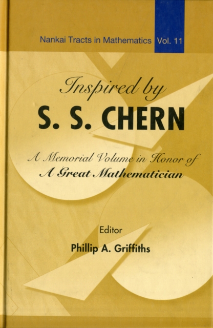 Inspired By S S Chern: A Memorial Volume In Honor Of A Great Mathematician, Hardback Book