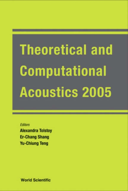 Theoretical And Computational Acoustics 2005 (With Cd-rom) - Proceedings Of The 7th International Conference (Ictca 2005), Hardback Book