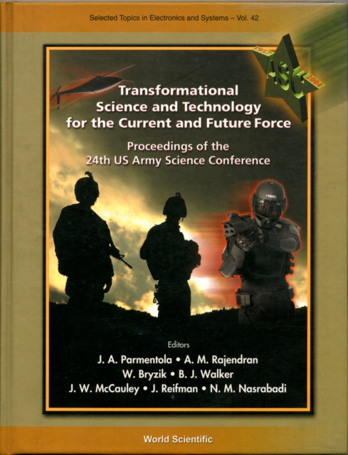 Transformational Science And Technology For The Current And Future Force (With Cd-rom) - Proceedings Of The 24th Us Army Science Conference, Hardback Book