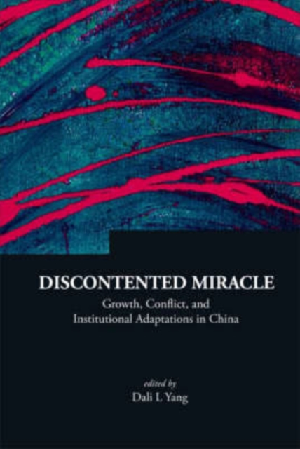 Discontented Miracle: Growth, Conflict, And Institutional Adaptations In China, Hardback Book