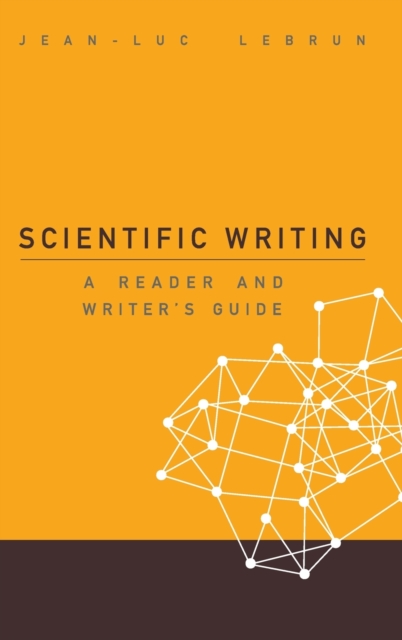 Scientific Writing: A Reader And Writer's Guide, Hardback Book