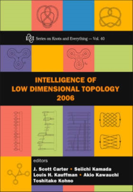 Intelligence Of Low Dimensional Topology 2006, Hardback Book