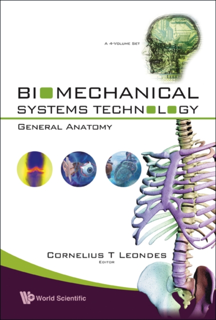 Biomechanical Systems Technology - Volume 4: General Anatomy, Hardback Book