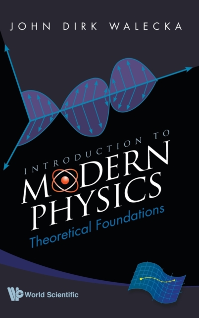Introduction To Modern Physics: Theoretical Foundations, Hardback Book