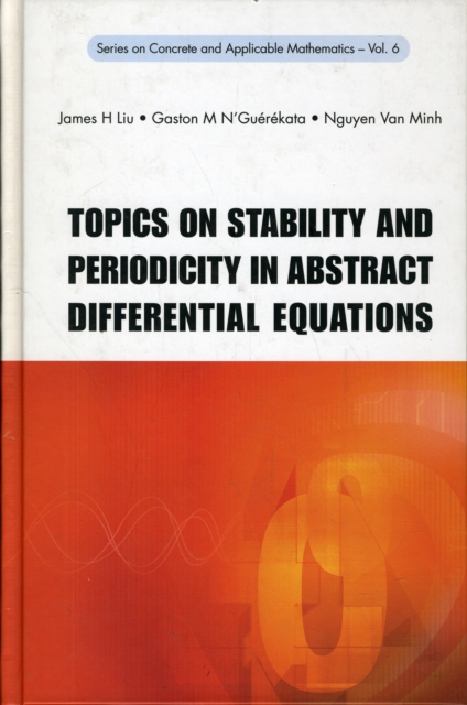 Topics On Stability And Periodicity In Abstract Differential Equations, Hardback Book