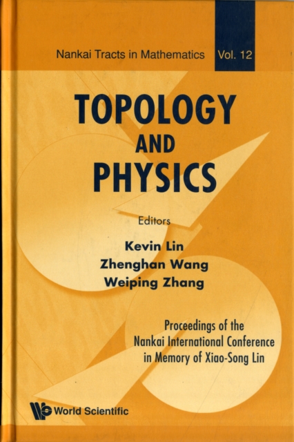 Topology And Physics - Proceedings Of The Nankai International Conference In Memory Of Xiao-song Lin, Hardback Book