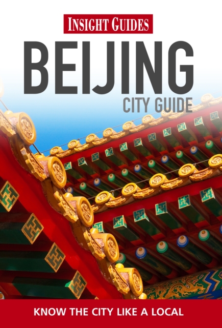 Insight Guides: Beijing City Guide, Paperback Book