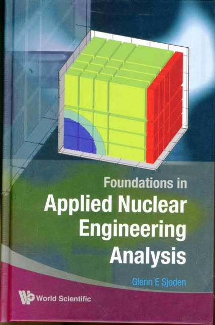 Foundations In Applied Nuclear Engineering Analysis, Hardback Book