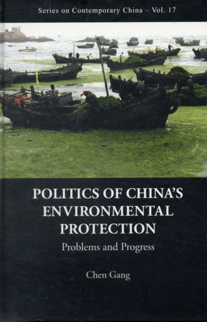 Politics Of China's Environmental Protection: Problems And Progress, Hardback Book